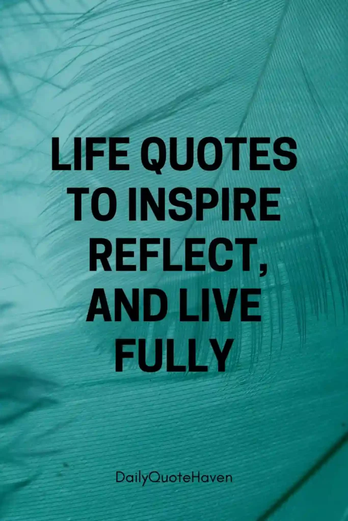 100 Wisdom of Life Quotes