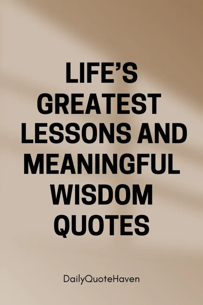 100 Wisdom of Life: Lessons That Shape Our Journey